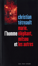 Marie, l'homme éléphant, Mitsou et les autres